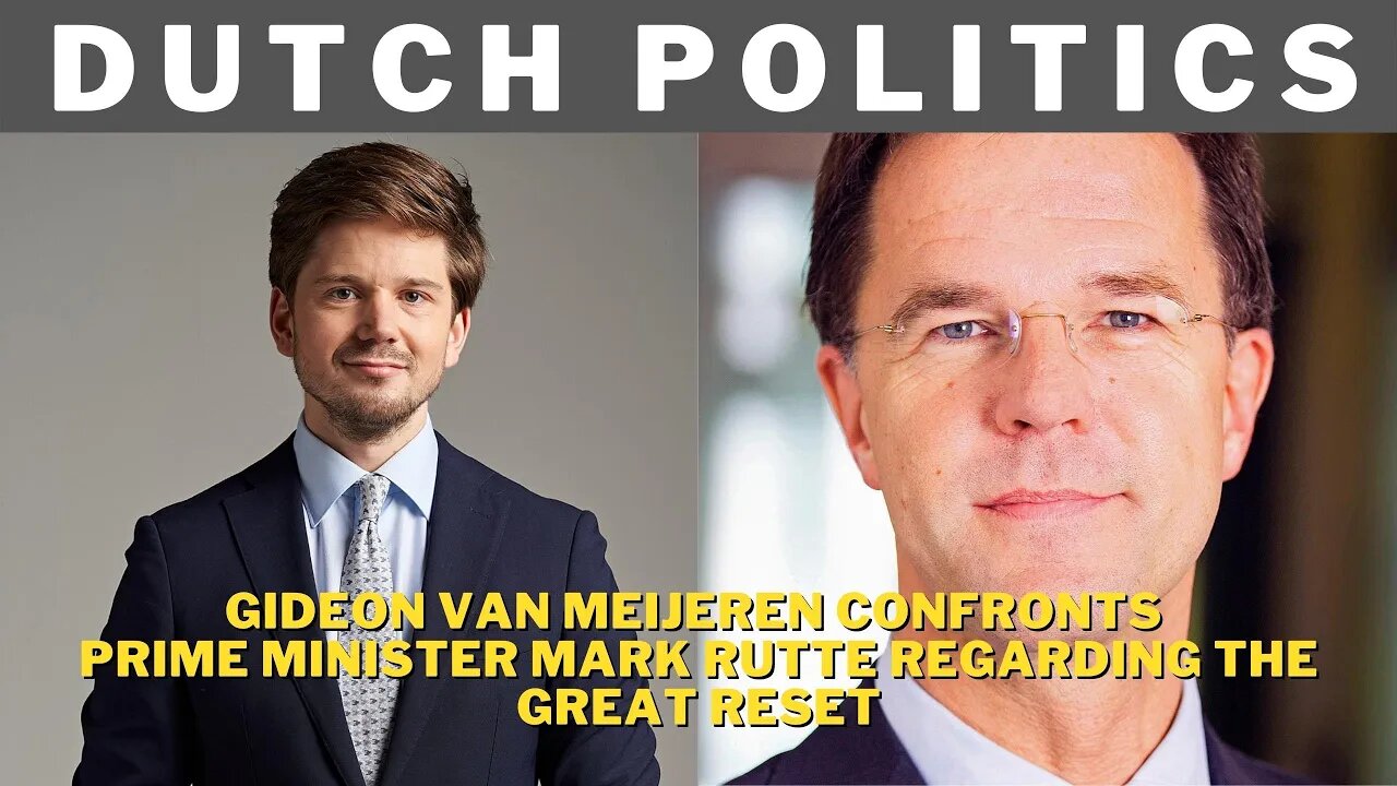 Gideon Van Meijeren Confronts Mark Rutte Regarding The Great Reset