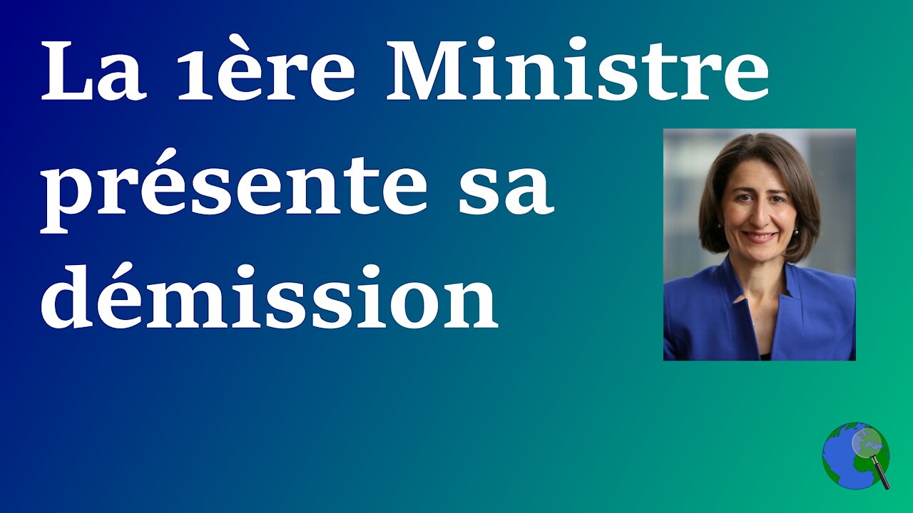 Australie - La 1ère Ministre de la Nouvelle-Galles du Sud démissionne