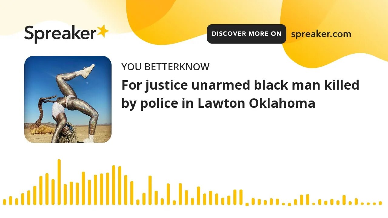 For justice unarmed black man killed by police in Lawton Oklahoma