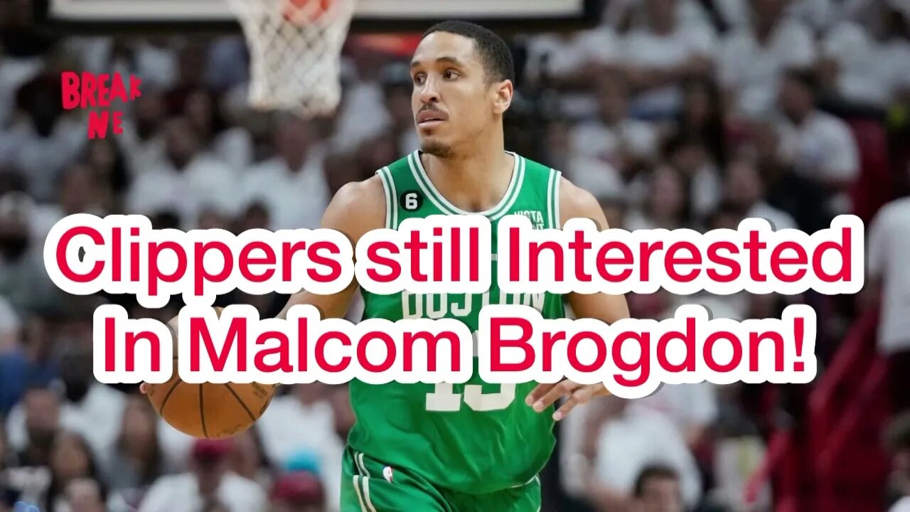 Clippers Trying To Trade For Malcom Brogdon Again