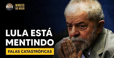 LULA ESTÁ MENTINDO COMO SEMPRE: MAIS FALAS CATASTRÓFICAS QUE REVELAM UM GRANDE PERIGO