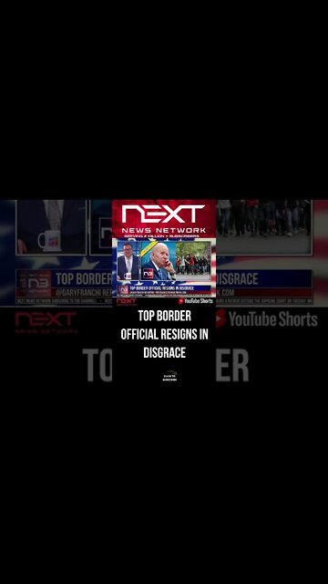 TOP BORDER OFFICIAL RESIGNS IN DISGRACE #shorts