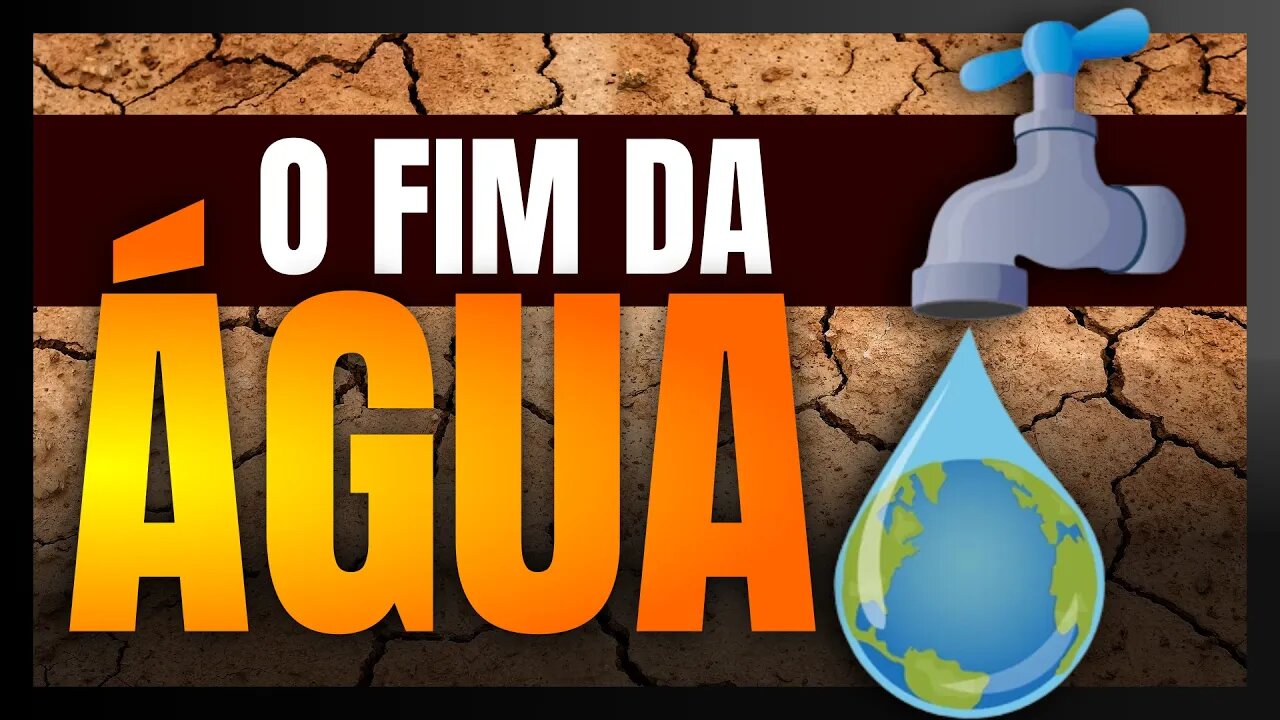 ONU faz TERRORISMO CLIMÁTICO para afirmar: VAMOS FICAR SEM ÁGUA