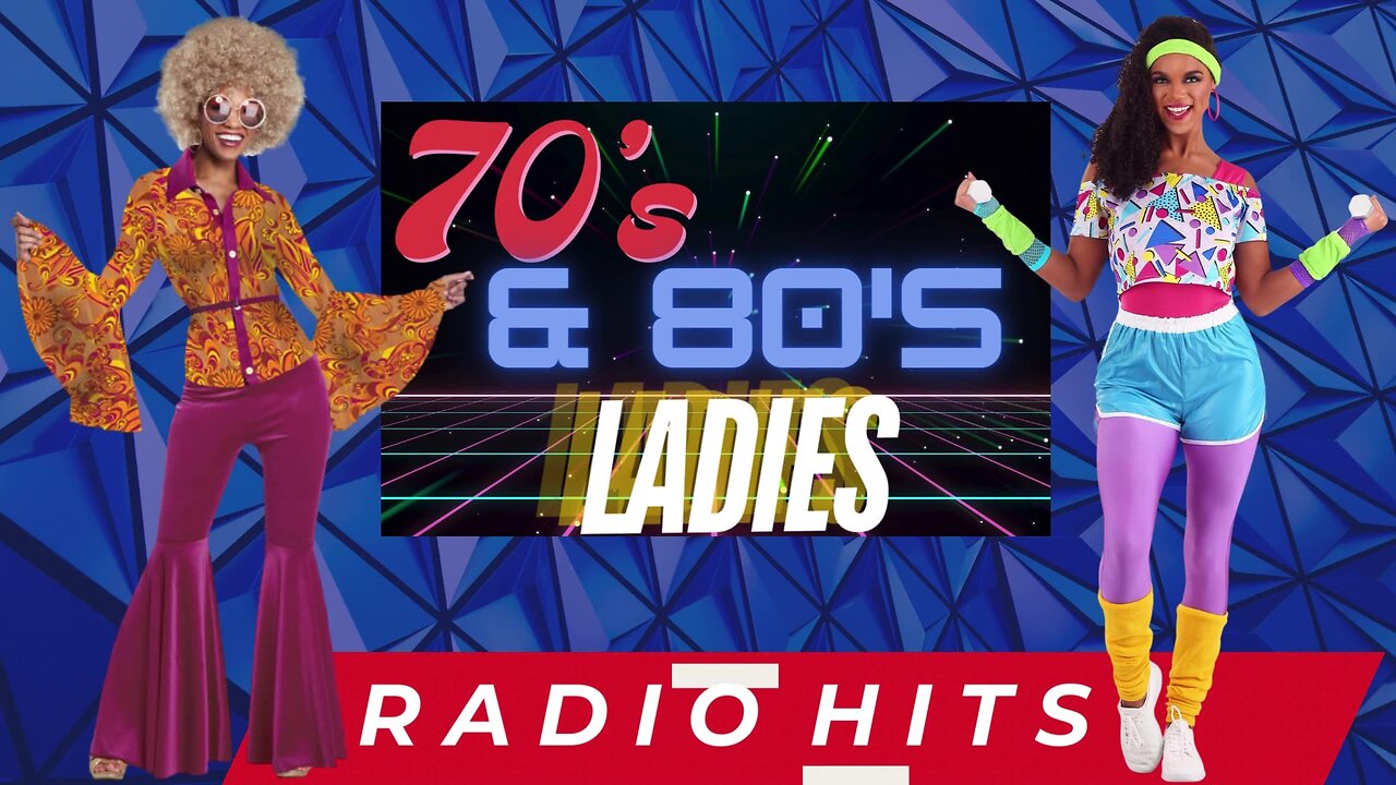 The 70's & The 80's Ladies (Radio Hits)