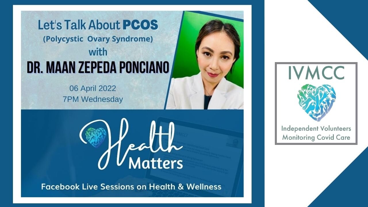 Health Matters Session 10 PCOS & Other Reproductive Health Concerns w/ Dr. Maan Ponciano Apr 6, 2022