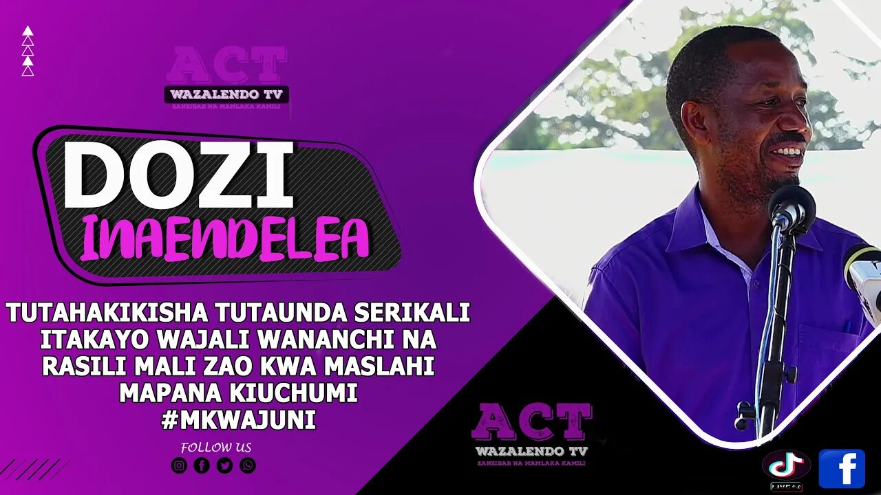 TUTAUNDA SERIKALI AMBAYO ITAJALI NA KULINDA HAKI ZA MWANANCHI NA RASILIMALI ZAKE #ACT #WAZALENDO