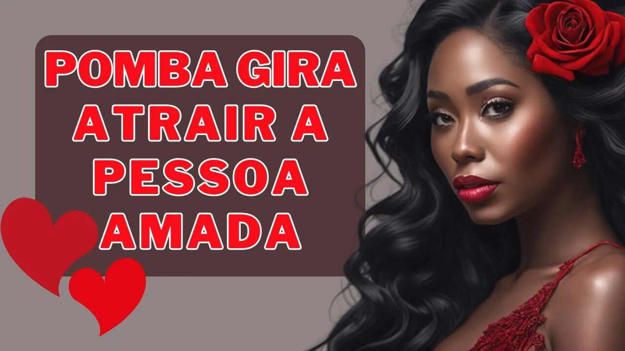 ❤️ORAÇÃO à POMBA GIRA para atrair a pessoa🌹 amada 💕