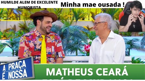 MINHA MAE PAROU O SHOW DO MATHEUS CEARA DA PRAÇA E NOSSA - QUADRO A CAMINHO DO STAND UP