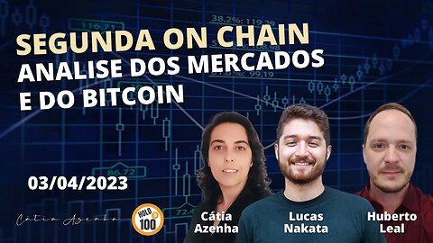 Segunda On Chain [03/04] - Análise Semanal do Bitcoin e do Mercado