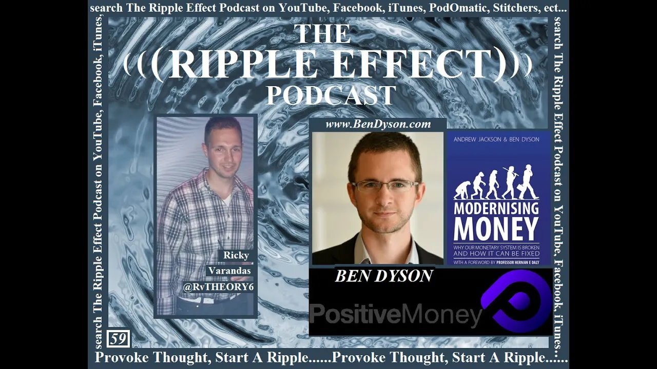 The Ripple Effect Podcast # 59 (Ben Dyson)