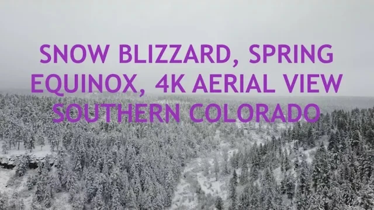 Snow Blizzard on Spring Equinox in 4K Aerial View, Incredible, Southern Colorado, 3.19.20