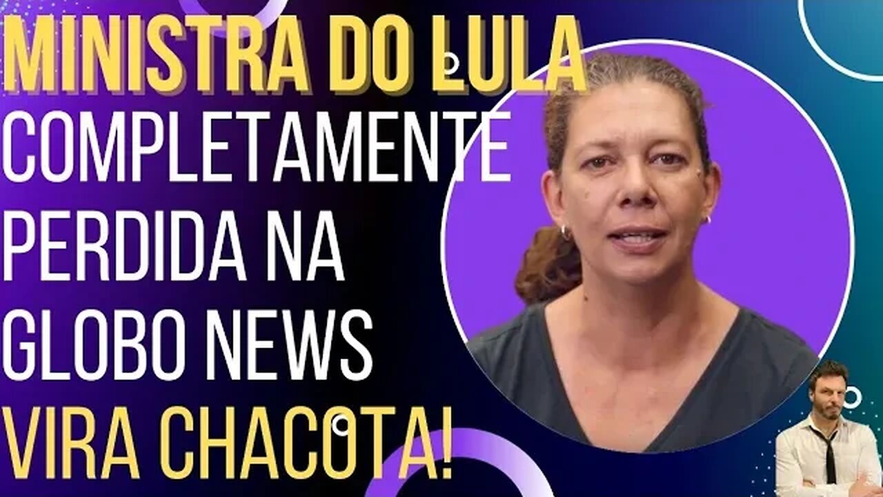 HILÁRIO: ministra do Lula totalmente perdida na Globo News vira chacota!