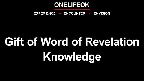 Gift of Word of Revelation Knowledge - Sun 6/11/23