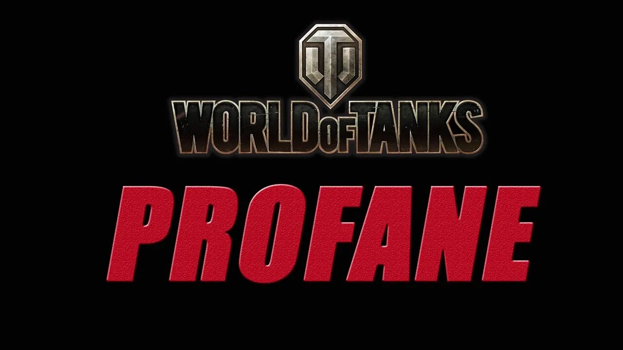 World of Tanks - Profane