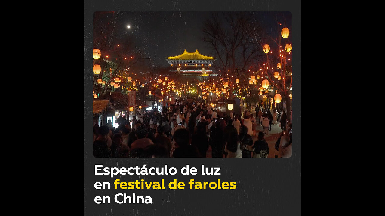 Turistas disfrutan espectáculo de luz en festival de linternas en China