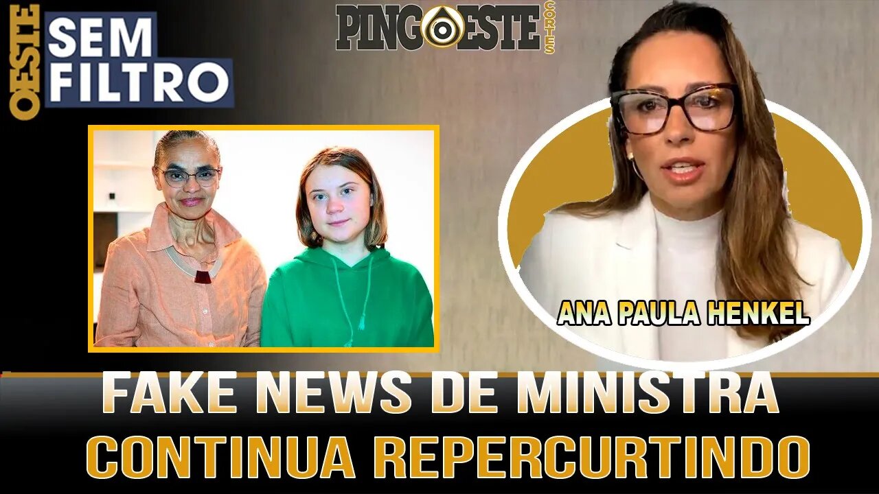 Fake news de Marina Silva continuam a repercurtir nas redes [ANA PAULA HENKEL]