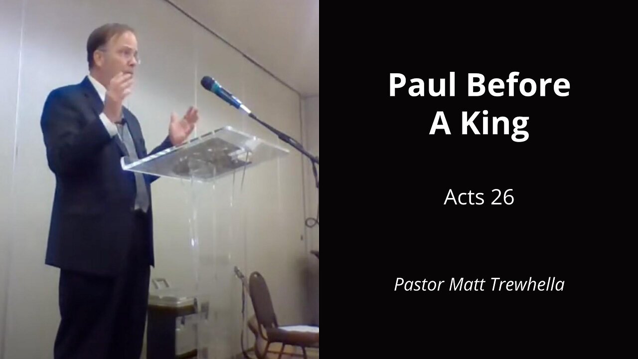 Paul Before a King - Acts 26