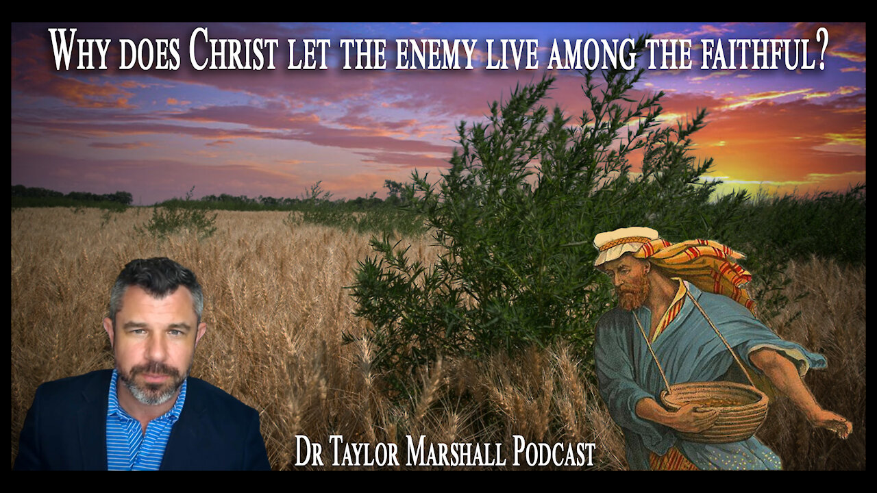 "Why does Christ let the enemy infiltrate the faithful?"