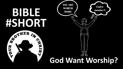 THE TRUTH ABOUT: Why God Wants Worship? - #bible #short