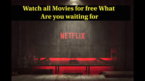 Netflix application, all movies and series, for free, exclusively, guaranteed