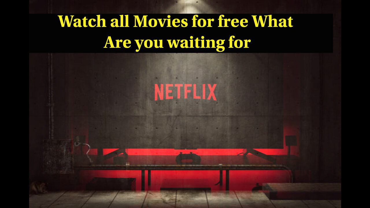 Netflix application, all movies and series, for free, exclusively, guaranteed