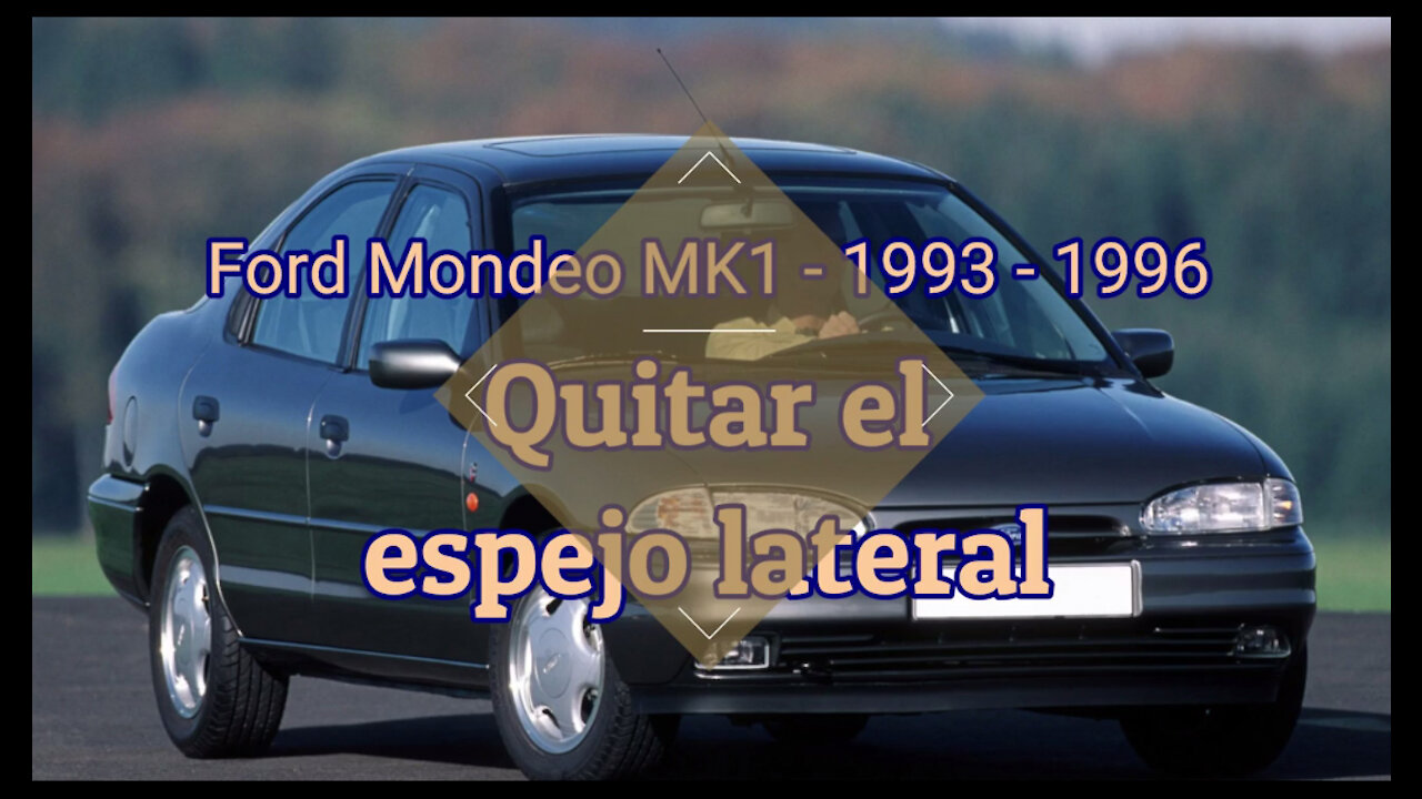 Ford Mondeo 1993 1996 - Quitar el espejo lateral tutorial