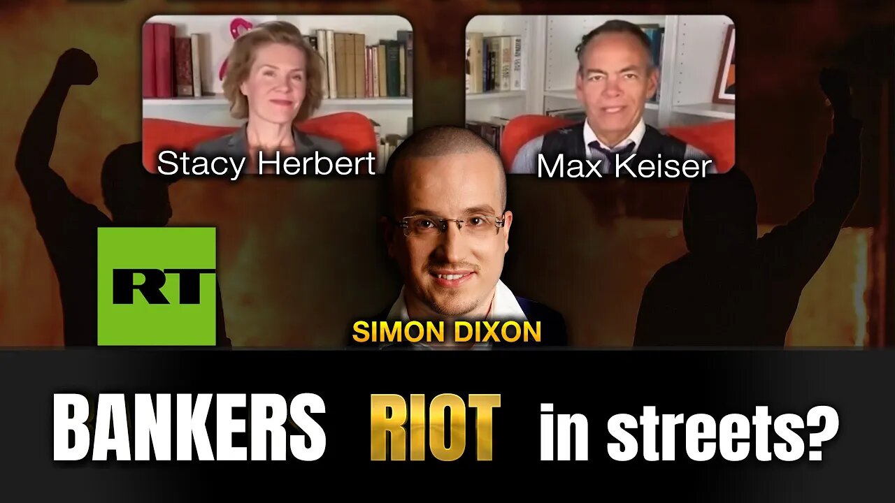 Keiser Report - Simon Dixon predicts bankers could soon riot in the streets