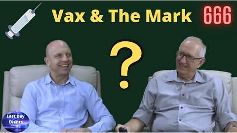 What's Up Prof? 27- Vaccines & The Mark- Walter Veith & Martin Smith