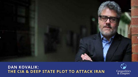 Dan Kovalik: The CIA & Deep State Plot To Attack Iran