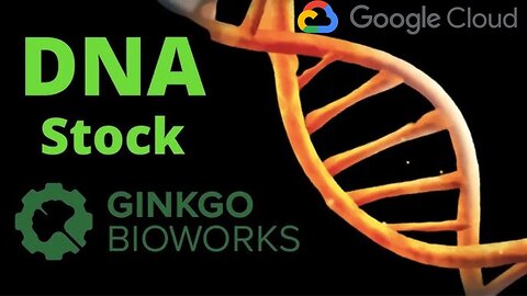 Ginkgo Bioworks $DNA Partners With Google, HUGE Upside!