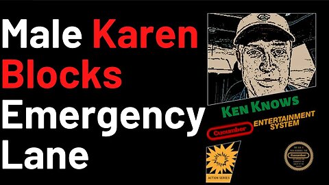 Male Karen - Know It All Busy Body Blocks Emergency Lane on Highway - 2 Wrongs Don't Make A Right