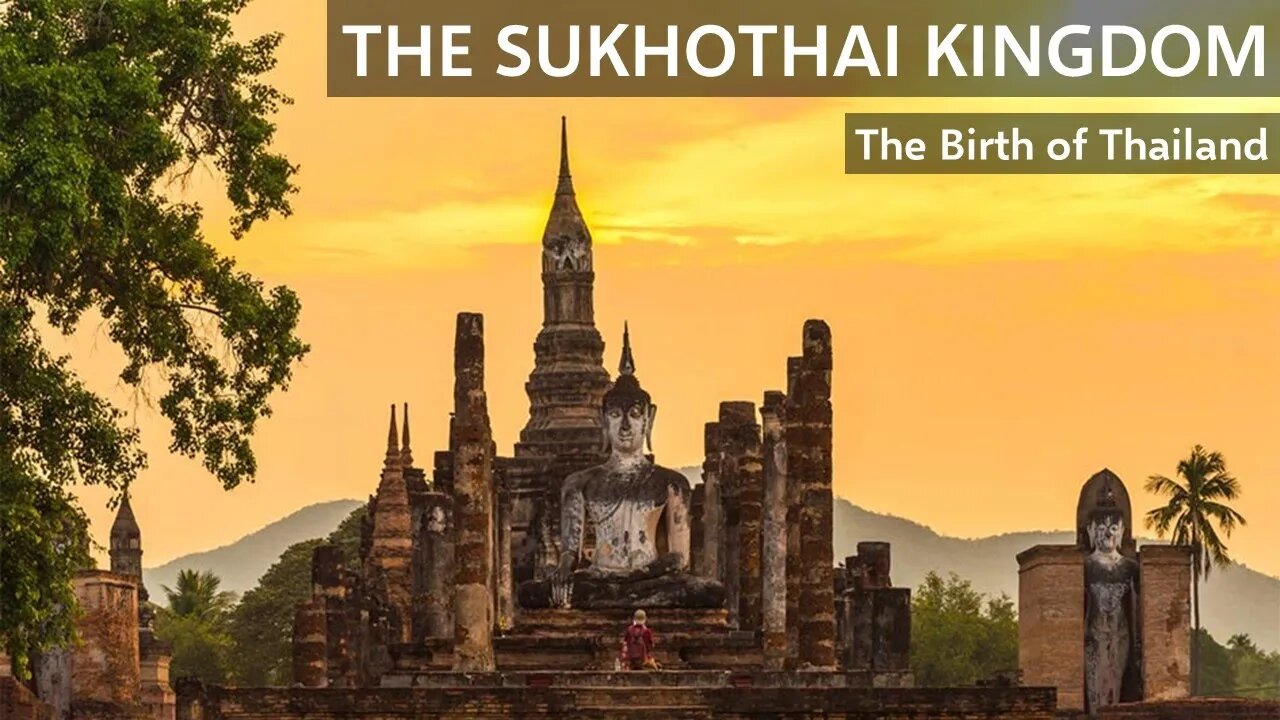 The Sukhothai Kingdom - #Historic #Thailand