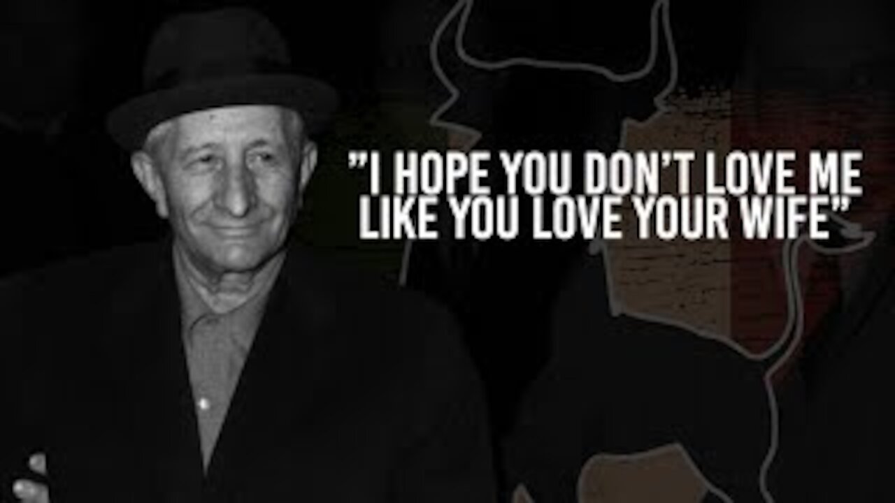 "I hope you don't love me like you love your wife." | Sammy "The Bull" Gravano