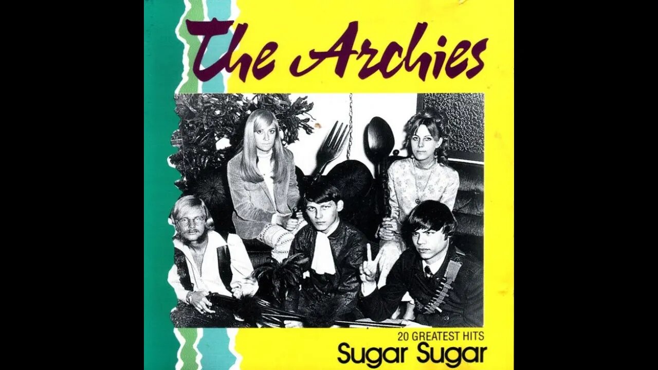 the Archies "Sugar Sugar"