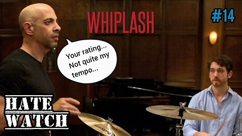 Hatewatch #14 (Whiplash)