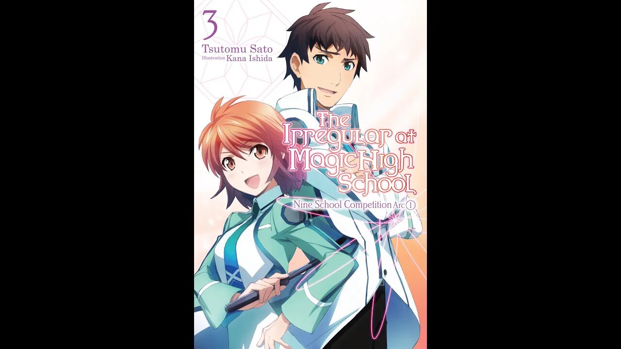 The Irregular at Magic High School, Vol 3 Nine School Competition Arc, Part I