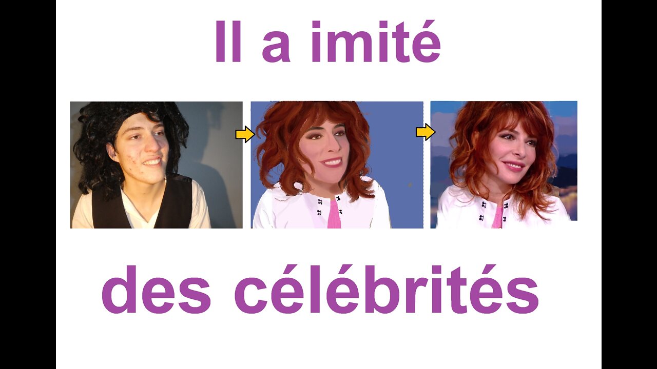 Il a imité des célébrités