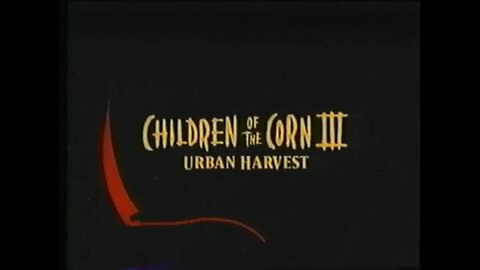 CHILDREN OF THE CORN III - URBAN HARVEST (1995) VHS Promo [#VHSRIP #childrenofthecorn3VHS]