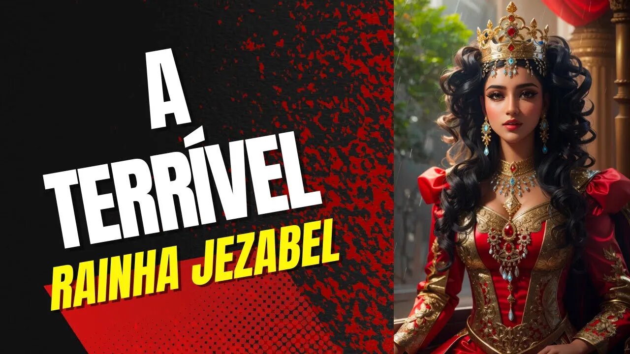 A terrível Rainha Jezabel #jezabel