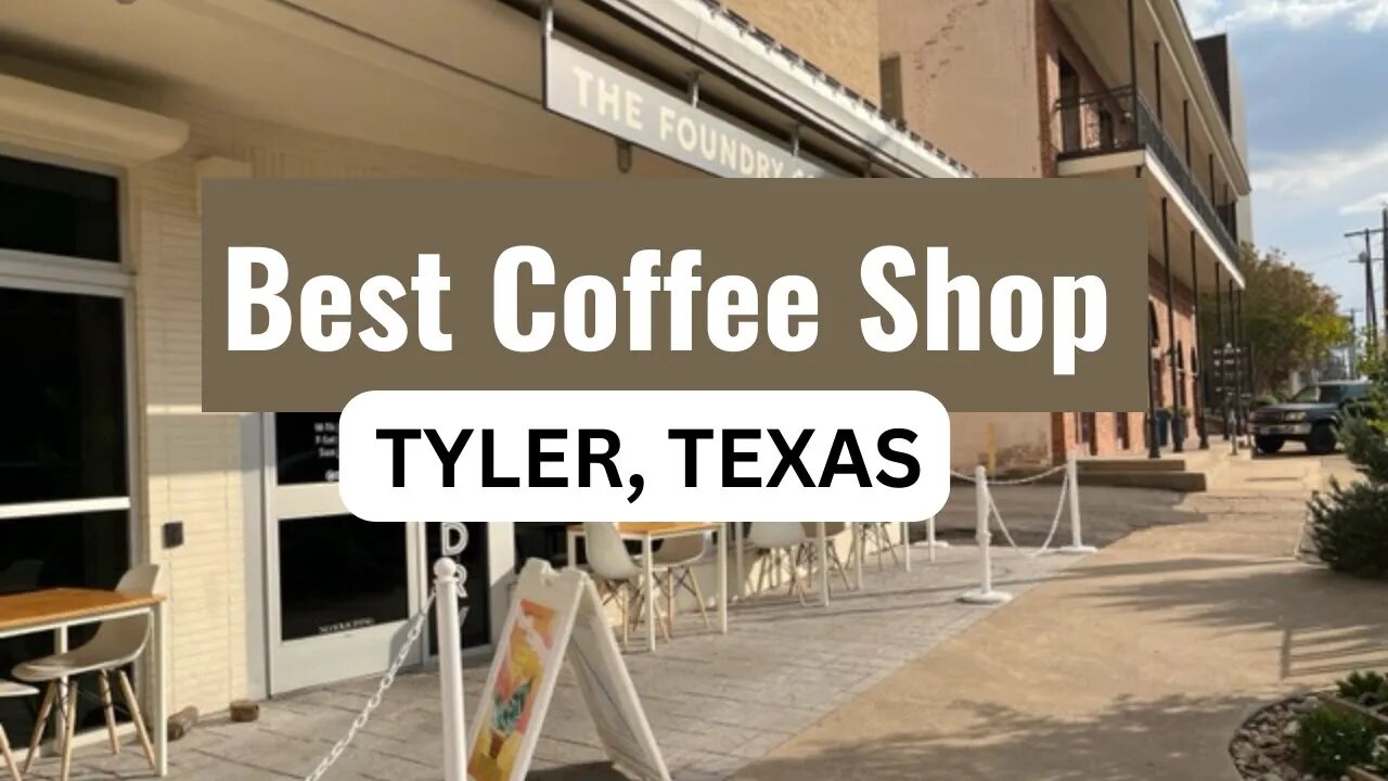 Best Coffee Shop in Tyler Texas