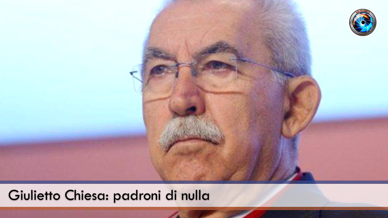 Giulietto Chiesa: padroni di nulla