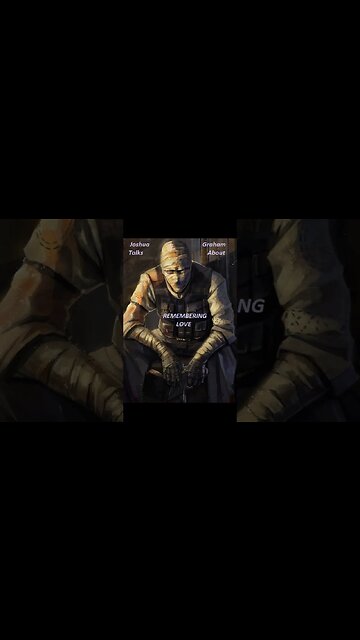 Joshua Graham Remembers Love