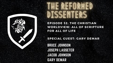 Episode 32: The Christian Worldview: All of Scripture for All of Life | Special Guest: Gary DeMar