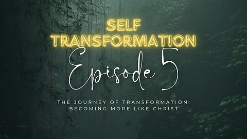 THE JOURNEY OF TRANSFORMATION: BECOMING MORE LIKE CHRIST