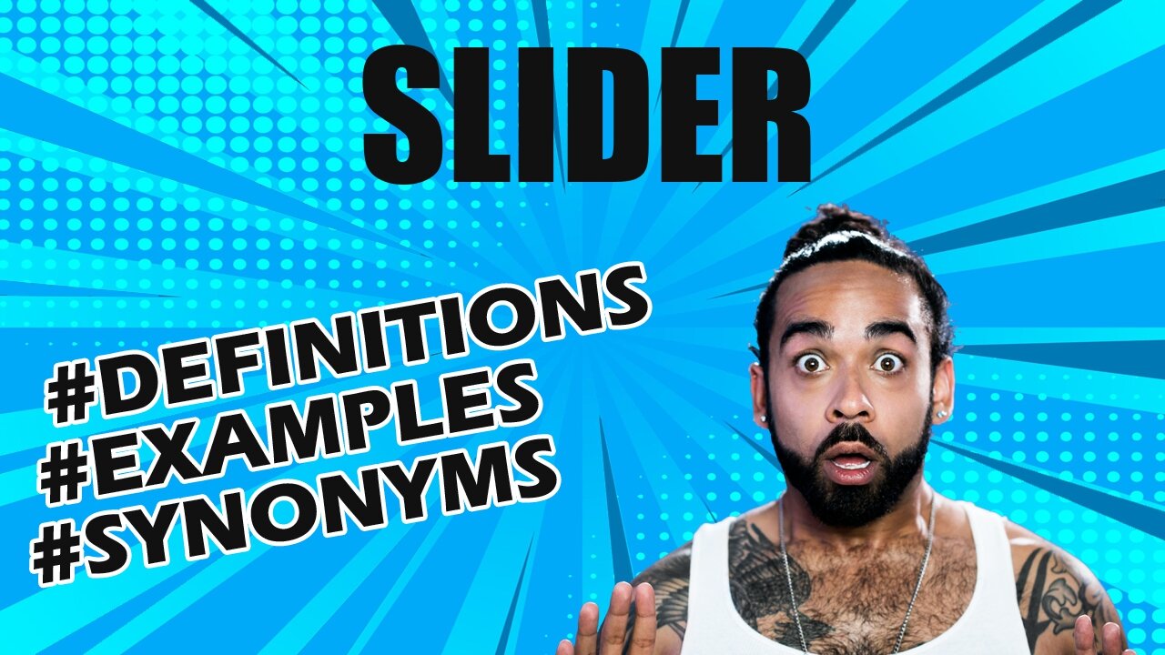 Definition and meaning of the word "slider"