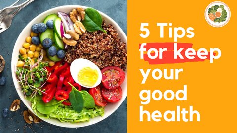 5 Tips for Maintainning Good Health