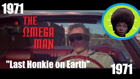 THE OMEGA MAN 1971: LAST HONKIE ON EARTH