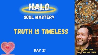 Truth is Timeless - Day 21