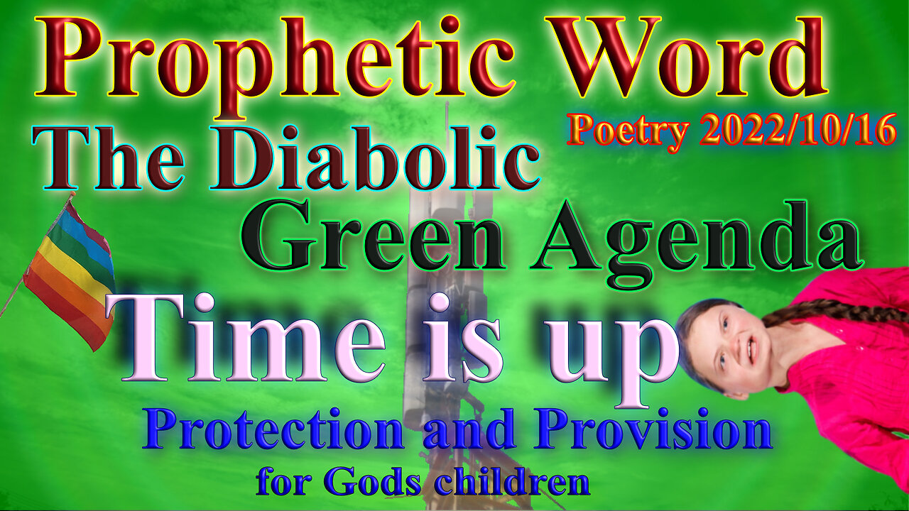 The diabolic green agenda, Time is up, Prophecy