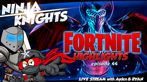 Fortnite Highlights Episode 44 Ninja Knights Live